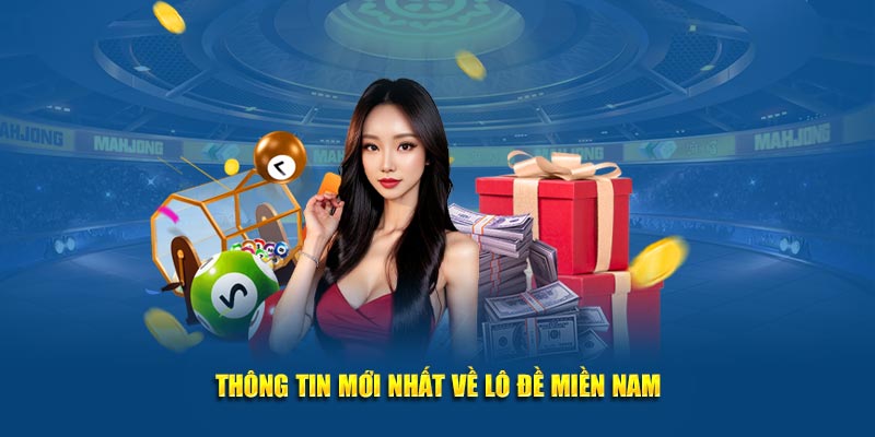 Thông tin tổng quan về lô đề miền Nam